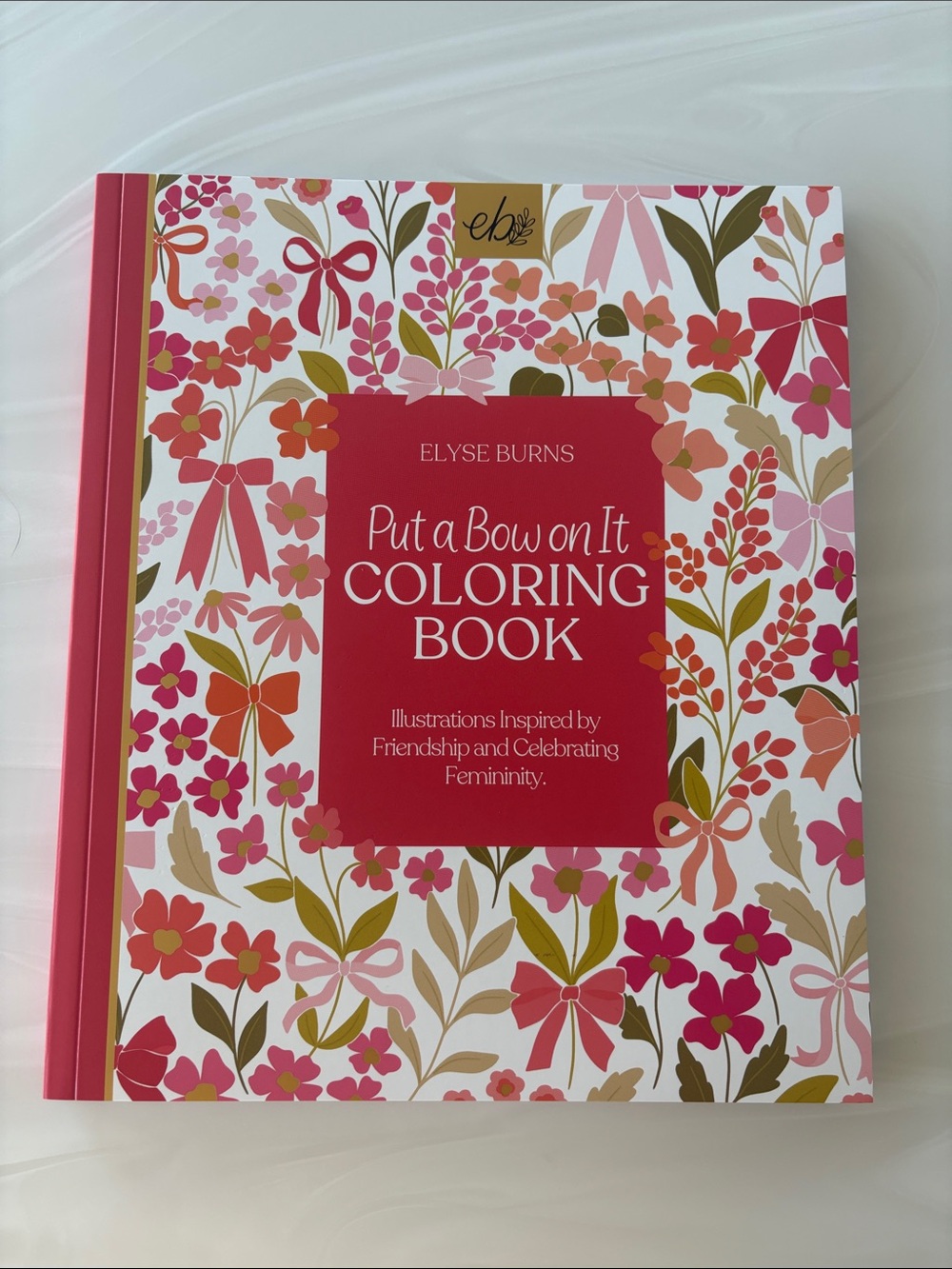 Elyse Burns "Put a Bow on It" Coloring Book - Pink Floral Cover
